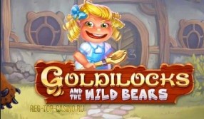 Goldilocks and The Wild Bears